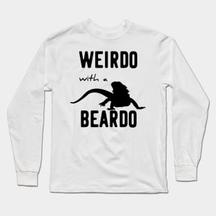 weirdo with a beardo Long Sleeve T-Shirt